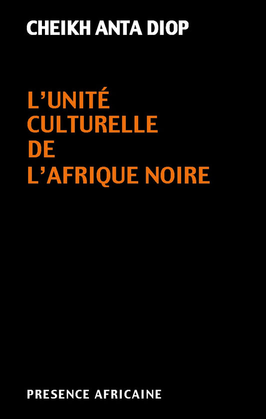 Antériorité des civilisations nègres: Mythe ou vérité historique?
