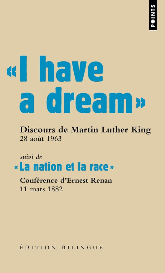 « I have a dream »: Discours du pasteur Martin Luther King, Washington D.C., 28 août 1963. Poche – 27 août 2009